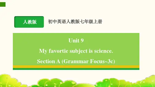 Unit 9 My favorite subject is science.Section  课件