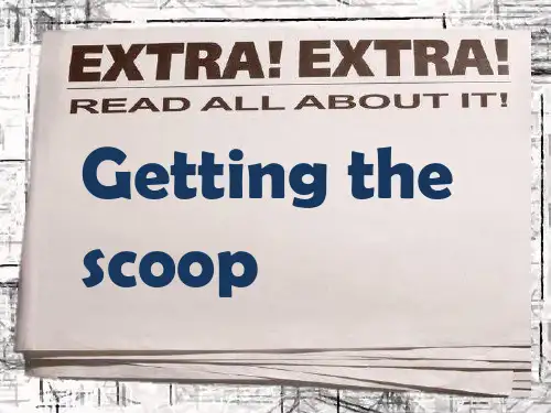 人教版高中英语必修5 Unit4 reading Getting the Scoop 教学课件 (共14张PPT)