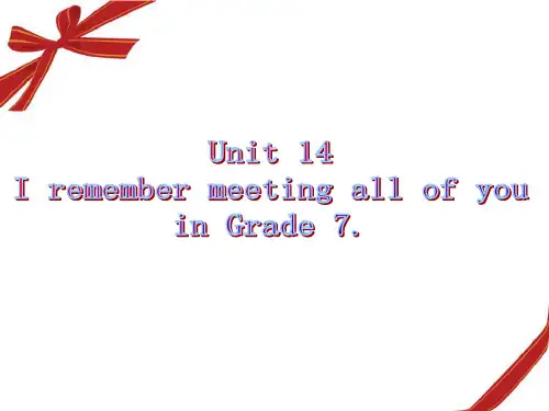 新人教版九年级英语 Unit14 I remember meeting all of you in Grade 7.全单元课件