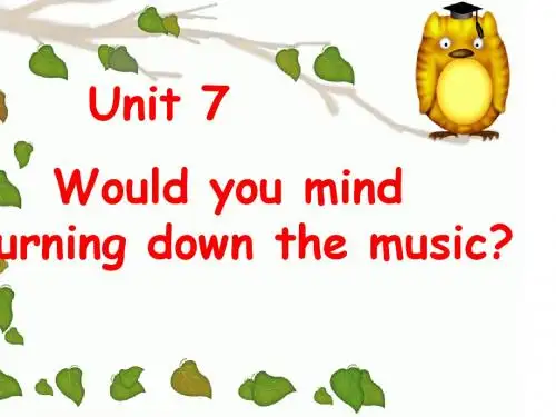 新目标八下Unit 7 Would you mind turning down the music