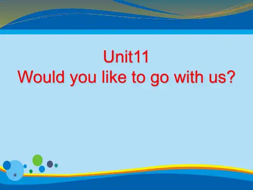 《Would you like to go with us》PPT课件【实用课件】