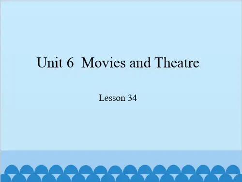 冀教版英语九年级全一册Unit6 Movies and Theatre Lesson 34  课件