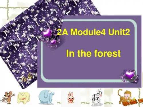 上海牛津版英语2A Module 4 Unit 2 In the forest课件