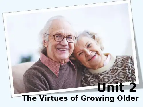 综合教程2册 Unit2 The Virtues of Growing Older PPT
