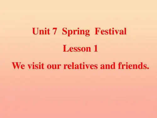 五年级英语上册Unit7Lesson1Wevisitrelativesandfriends课件1鲁科版