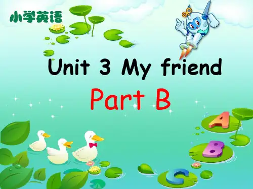 人教版 小学英语四年级上册Unit3MyfriendsPartB教学课件